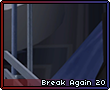 Breakagain20.png