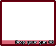 Dropyourgun00.png